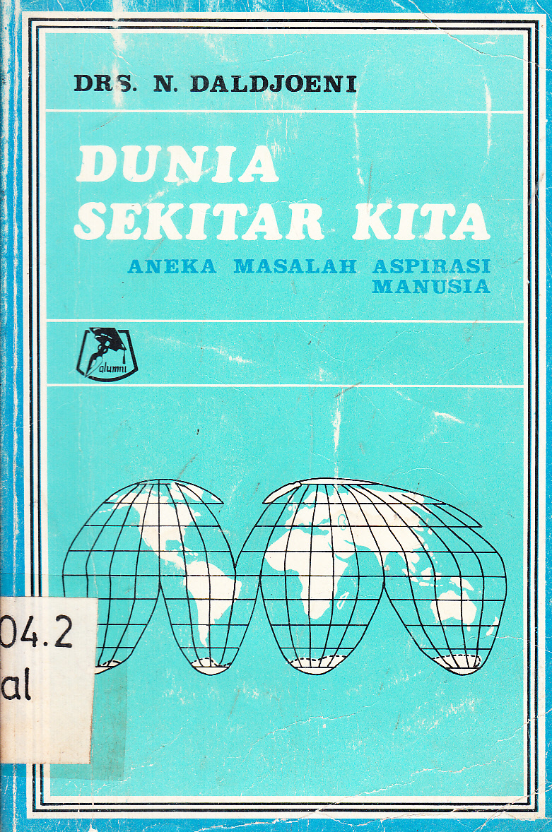 Cover Dunia sekitar kita : aneka masalah aspirasi manusia / N. Daldjoeni