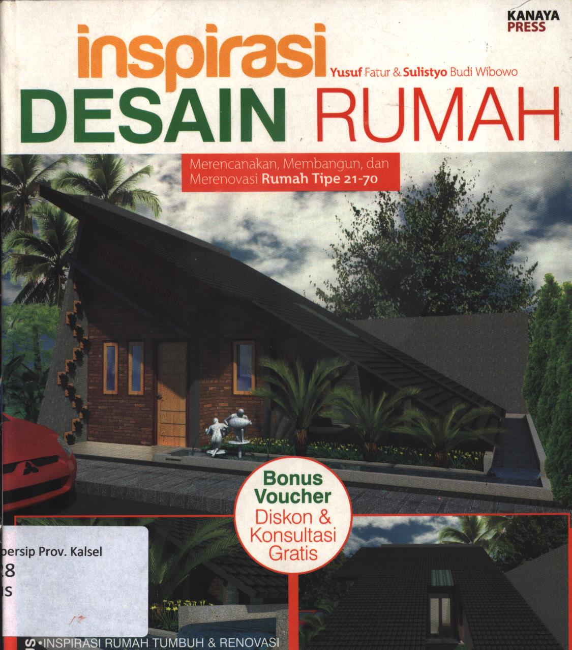 Cover Inspirasi desain rumah :  Merencanakan, membangun dan merenovasi rumah Tipe 21-70 / Yusuf Fatur dan Sulistyo Budi Wibowo ; penyunting, Tribuana Tunggal Sukma