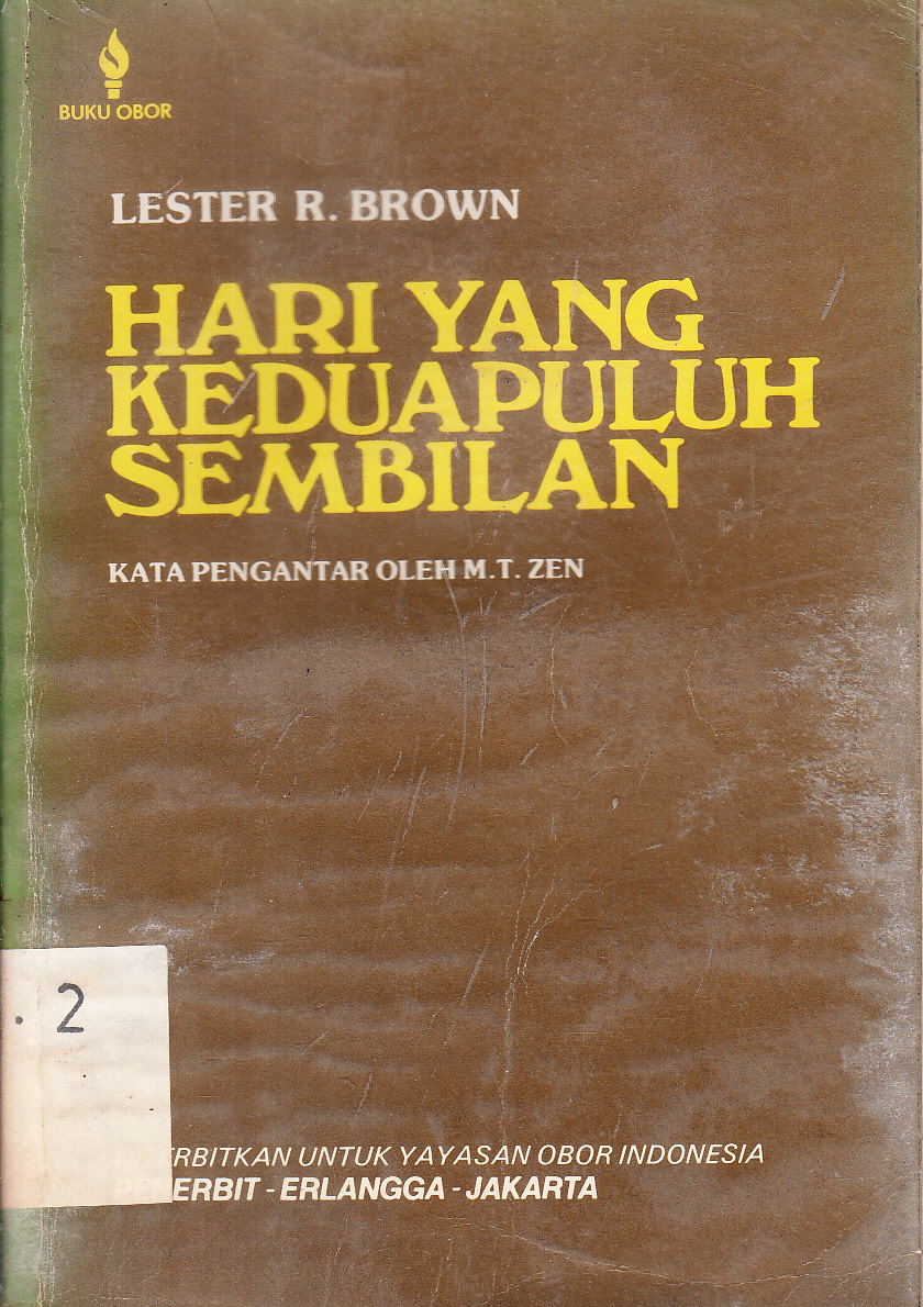Cover Hari yang keduapuluh sembilan / Lester R. Brown ; kata pengantar, M.T. Zen ; diterjemahkan oleh, Tim Usica