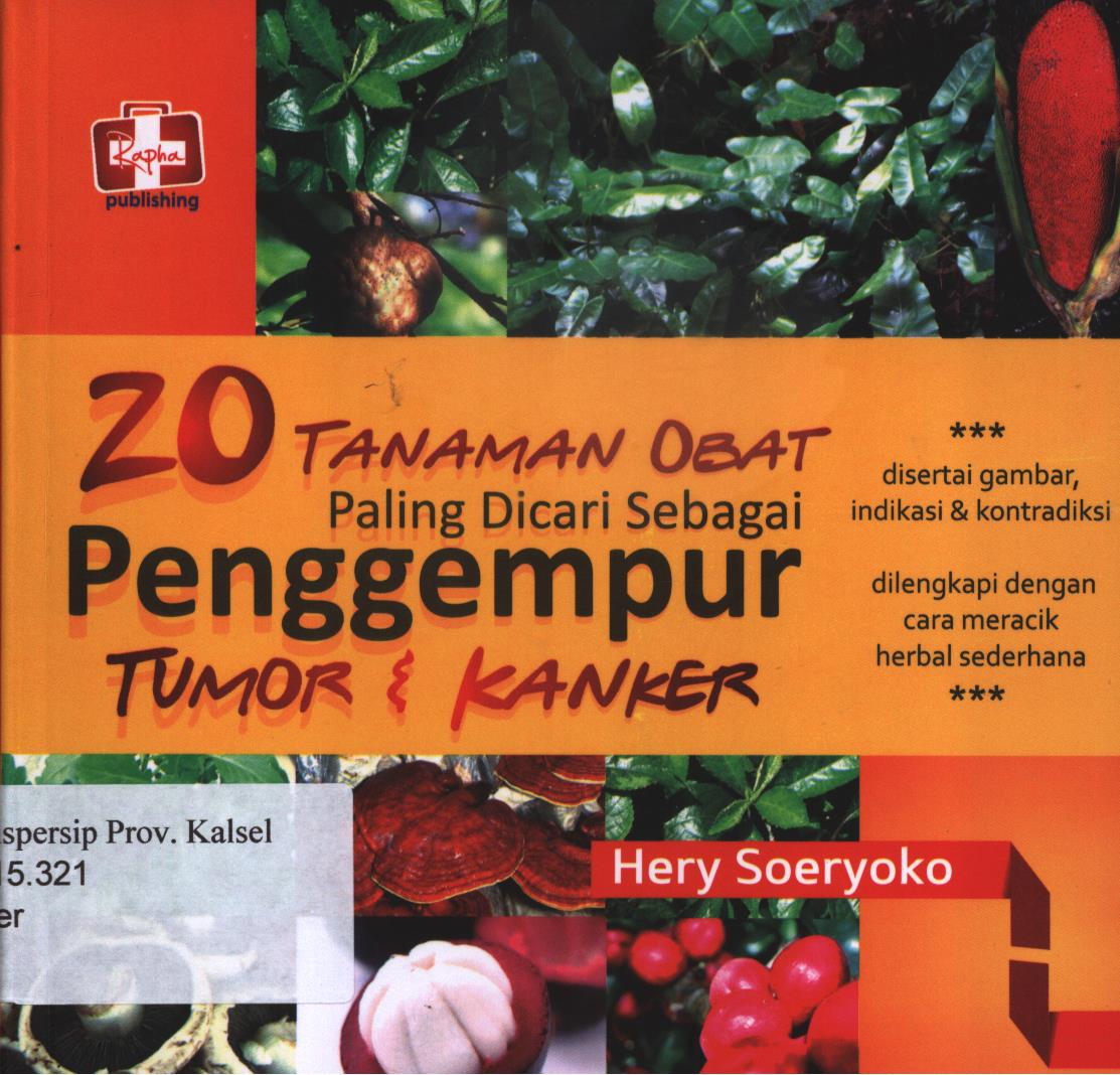 Cover 20 tanaman obat paling dicari sebagai penggempur tumor dan kanker / Hery Soeryoko ; editor, Aldo Sahala