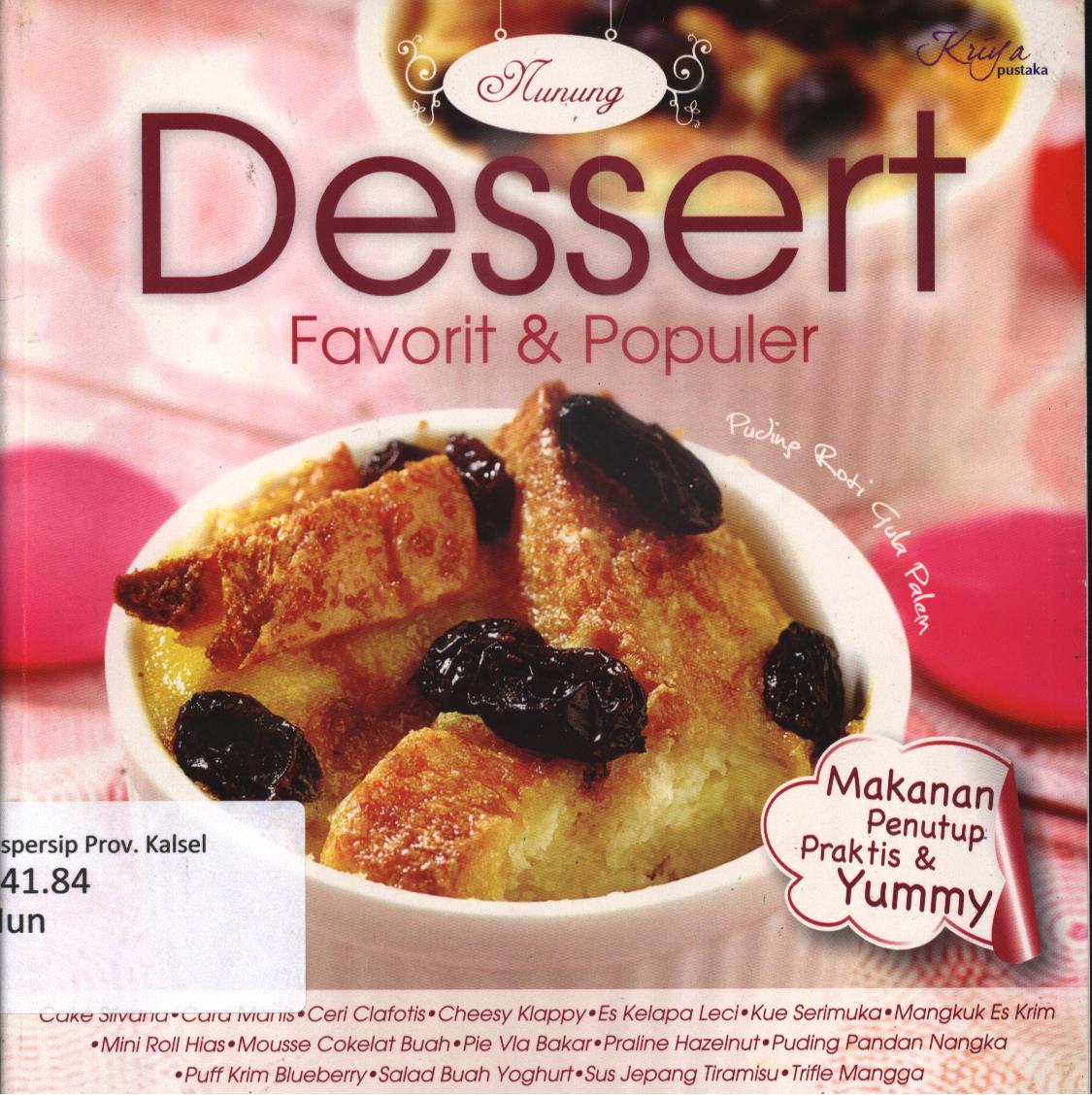 Cover Dessert :  Pavorit dan populer / Nunung ; penyunting, Dwi F.