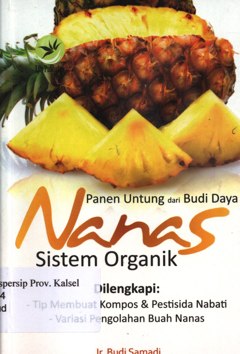Cover Panen untung dari budi daya nanas sistem organik / Budi Samadi ; editor, Fl. Sigit Suyantoro