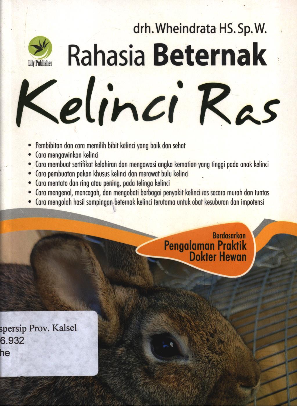 Cover Rahasia beternak kelinci  ras / Wheindrata HS. ; editor, Fl. Sigit Suyantoro