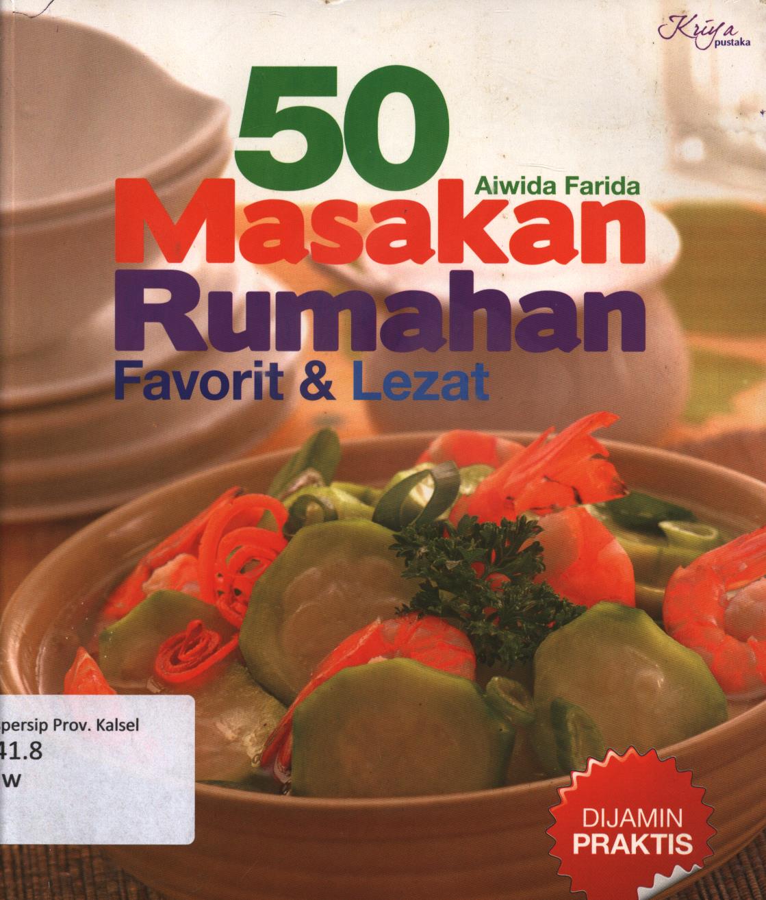Cover 50 masakan rumahan favorit dan lezat / Aiwida Farida ; penyunting, Yoga Candra D