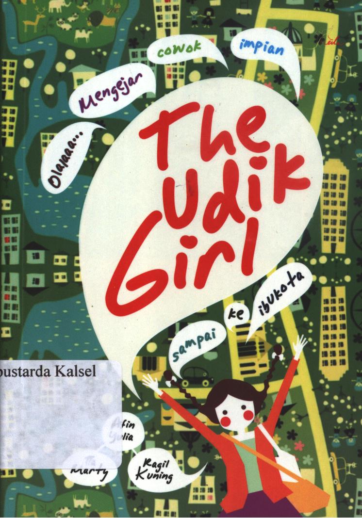 Cover The udik girl :  olalaa... mengejar cowok impian sampai ke ibukota / Afin Yulia ; editor, Yashinta Vita Wahyuningsih