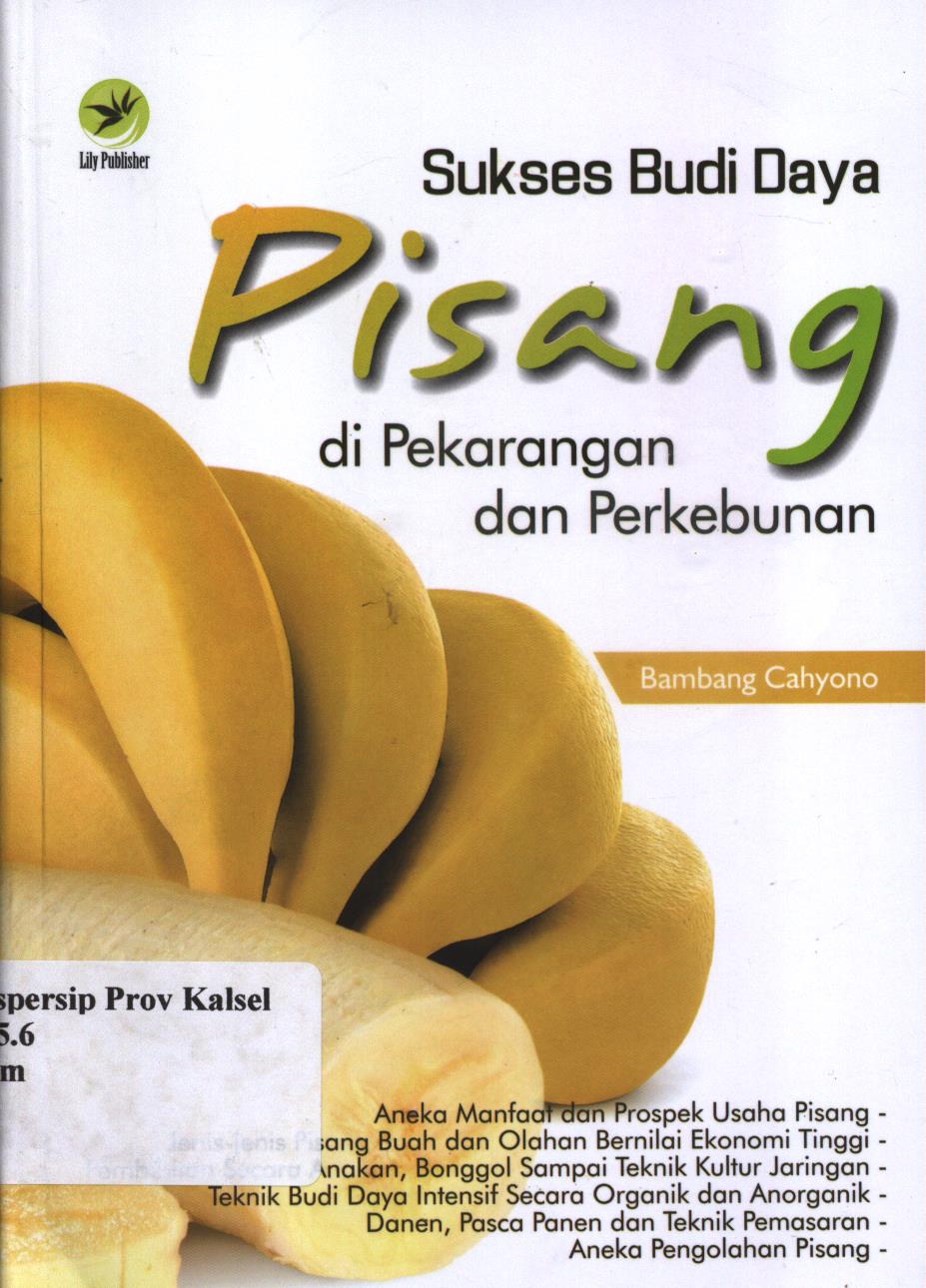 Cover Sukses budi daya pisang di pekarangan dan  perkebunan / Bambang Cahyono ; editor, Fl. Sigit Suyantoro
