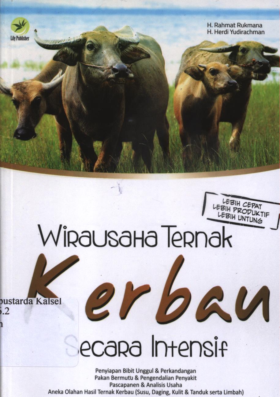 Cover Wirausaha ternak kerbau  secara intensif / Rahmad Rukmana dan H. Herdi Yudirachman ; editor, Fl. Sigit Suyantoro