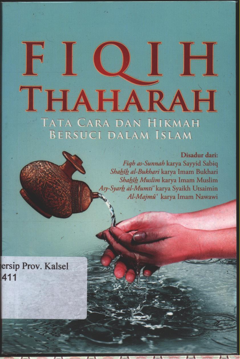 Cover Fiqih Thaharah : Tata Cara Dan Hikmah Bersuci Dalam Islam / penyunting : Aik Iksan Anshori