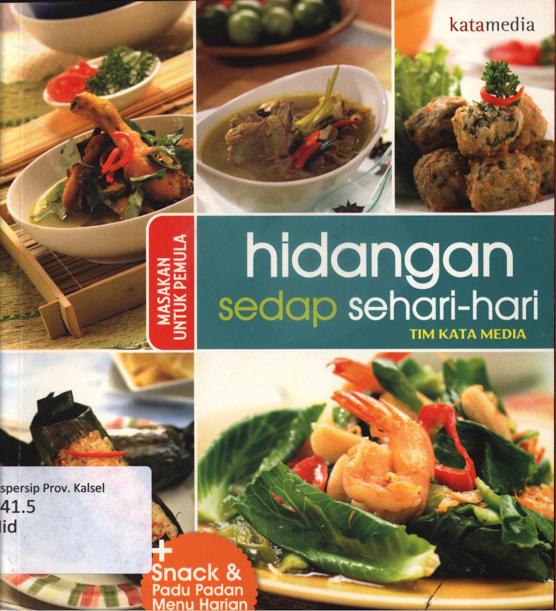 Cover Hidangan sedap sehari-hari / Tim Kata Media ; penyunting, Septi Rinasusanti
