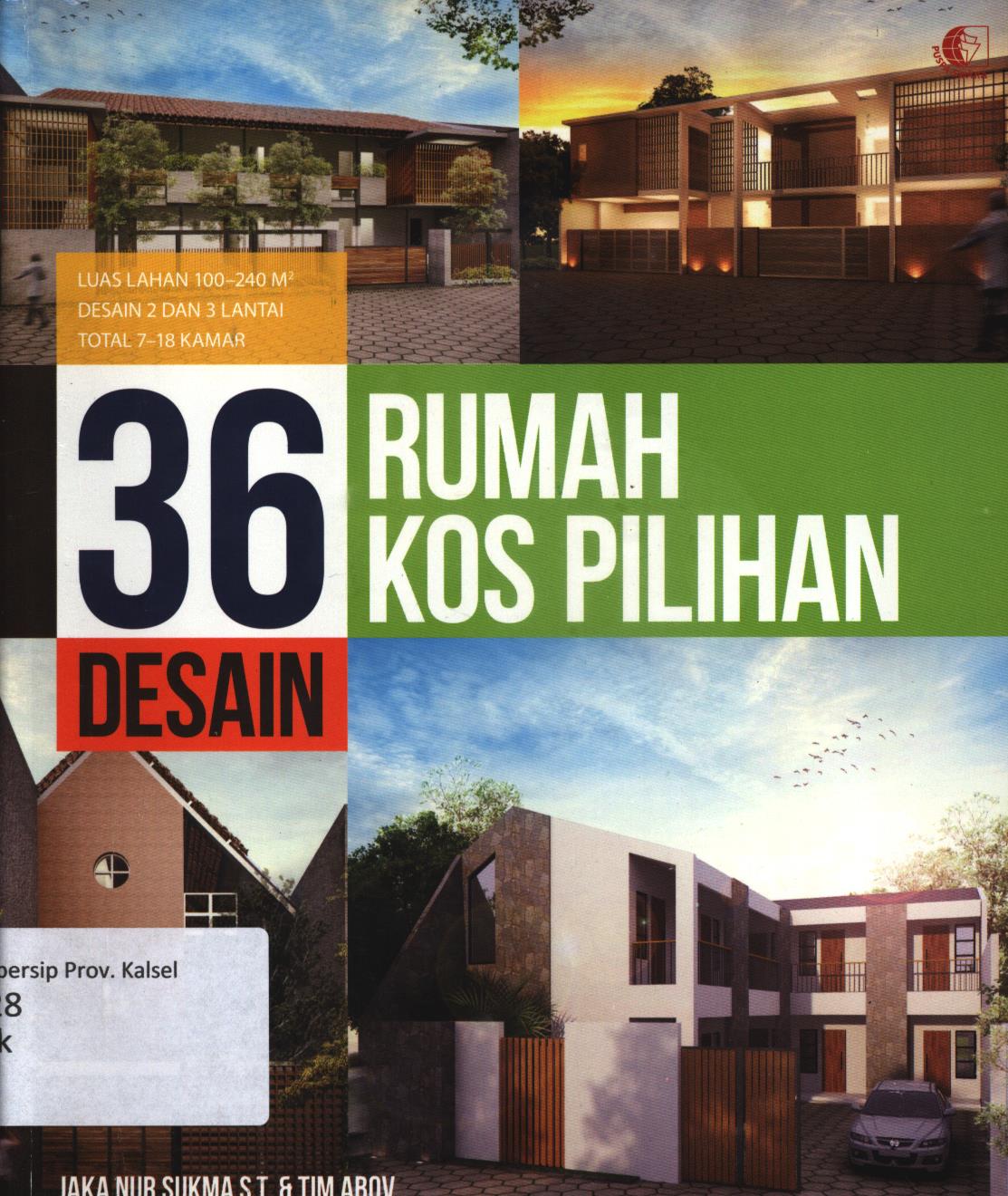 Cover 36 desain rumah kos pilihan / Jaka Nur Sukma ; penyunting, Harris S. Yulianto