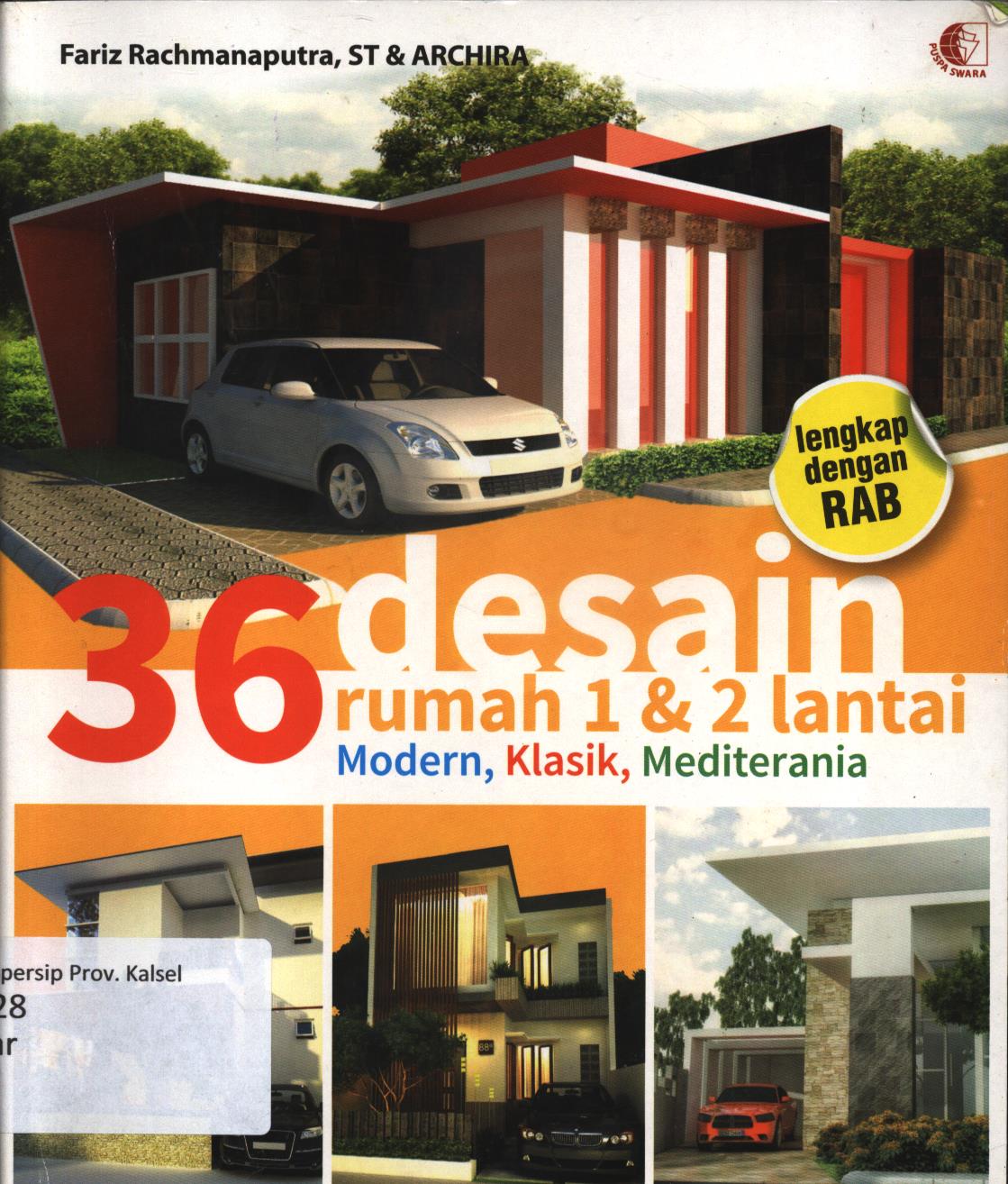 Cover 36 desain rumah 1 dan 2 lantai modern, klasik, mediterania / Fariz Rachmanaputra ; penyunting, Bima