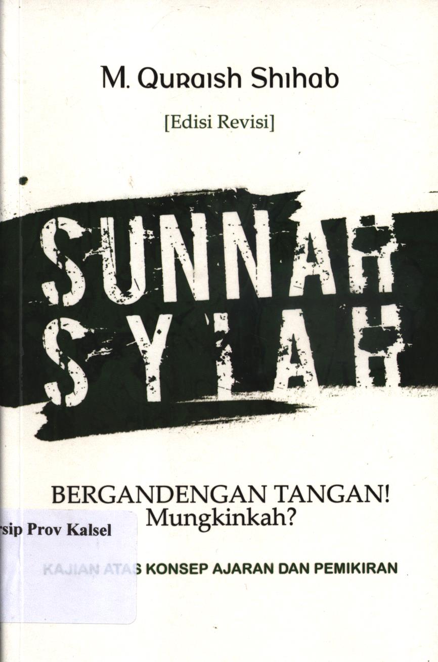 Cover Sunnah-SYIAH bergandengan tangan mungkinkah? / M. Quraish Shihab ; editor, Abd. Syakur DJ.