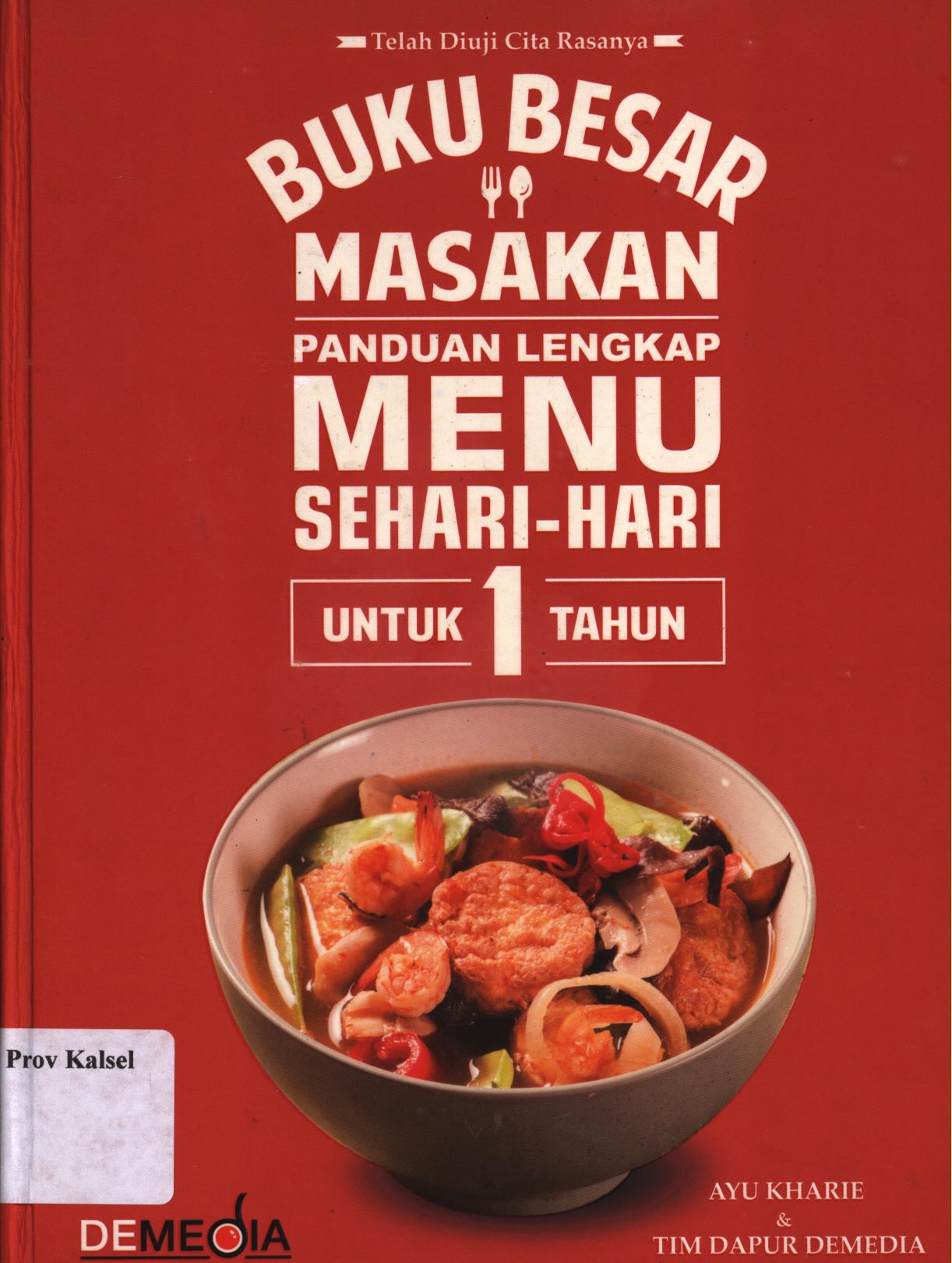 Cover Buku besar masakan panduan lengkap menu sehari-hari untuk  1 tahun / Ayu Kharie ; penyunting, WHK