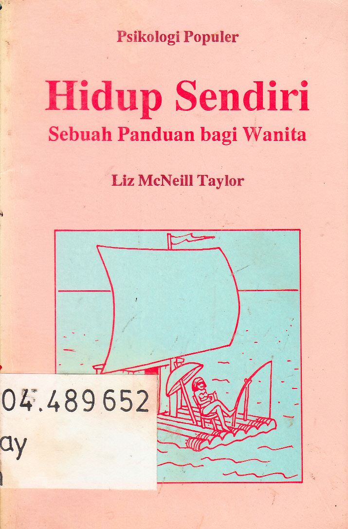 Cover Hidup Sendiri : Sebuah Panduan Bagi Wanita / Liz McNeill Taylor ; alih bahasa, Meitasari Tjandrasa ; editor, Surya Satyanegara