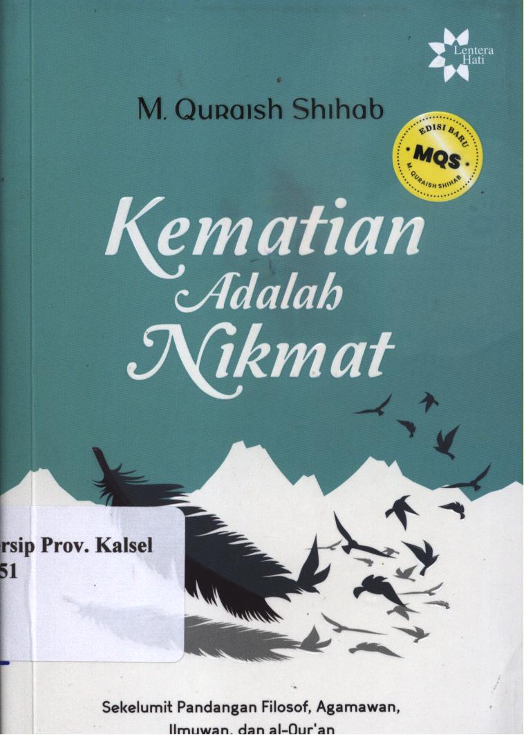 Cover Kematian adalah nikmat :  sekelumit pandangan filosof, agamawan, ilmuwan, dan Al-Qur'an / M. Quraish Shihab ; penyunting, Abd. Syakur Dj.