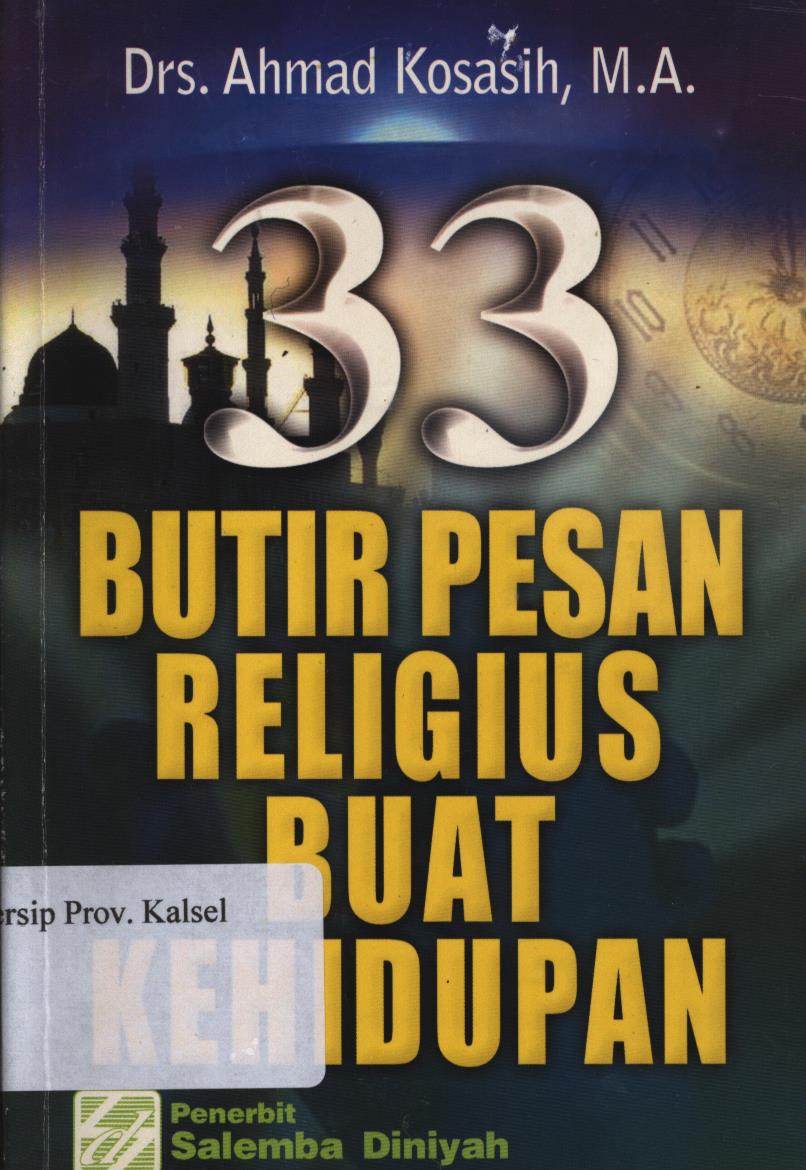Cover 33 Butir pesan religius buat kehidupan / Ahmad Kosasih