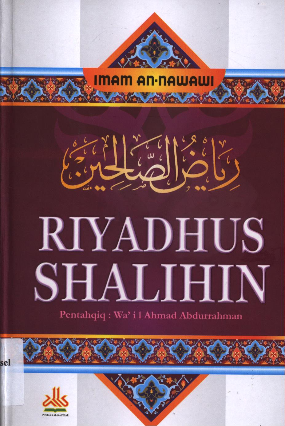 Cover Riyadhus  Shalihin / Iman An-Nawawi ; penerjemah : Solihin, editor, Yasir Maqosid