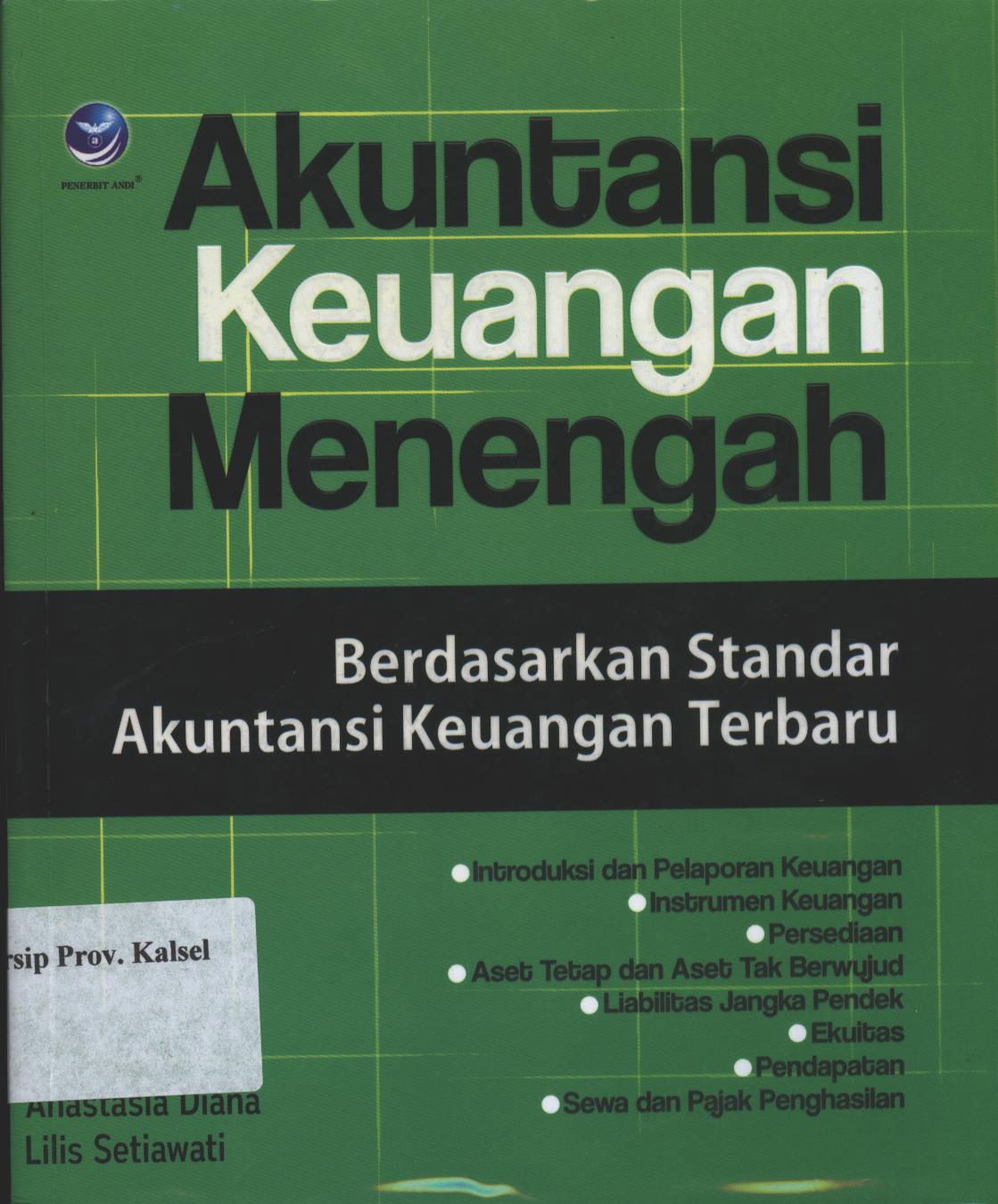 Cover Akuntansi Keuangan Menengah :  Berdasarkan Standar Akuntansi Keuangan Terbaru / Anastasia Diana, Lilis Setiawati