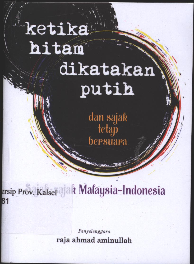 Cover Ketika Hitam Dikatakan Putih :  dan Sajak tetap Bersuara / Editor; Zalila Isa