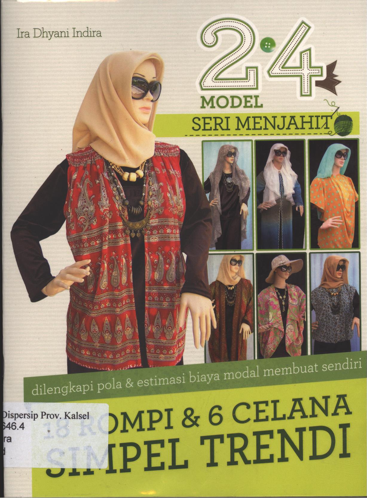 Cover 24 Model Seri Menjahit :  18 Rompi & 6 Celana Simpel Trendi Dilengkapi Pola & Estimasi Biaya Modal Membuat Sendiri / Ira Dhyani Indira, Editor; Umi Andriani, Fita Riyadi