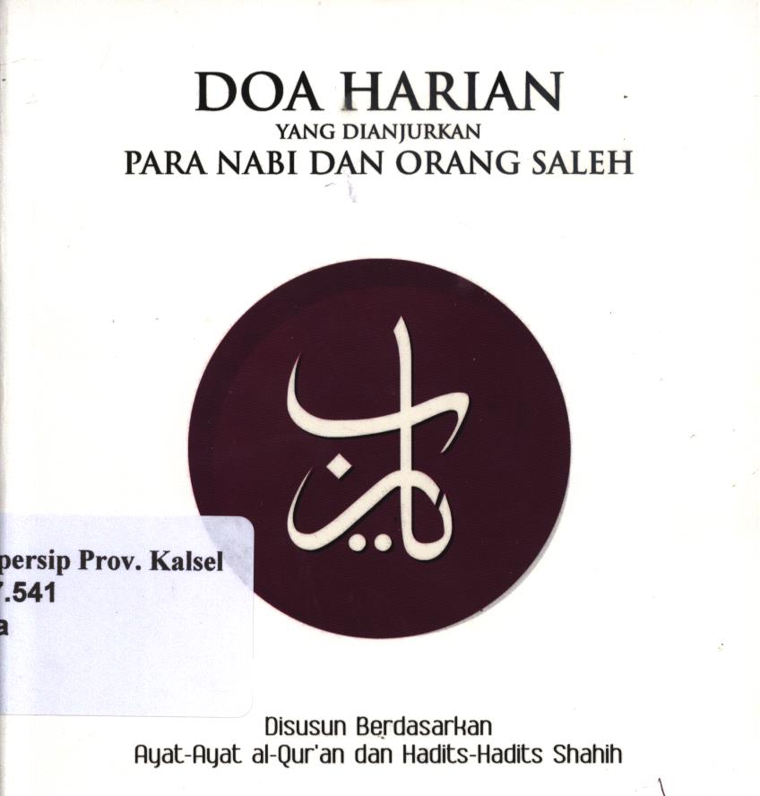 Cover Doa harian yang dianjurkan para nabi dan orang saleh / penyunting, Amanullah Halim