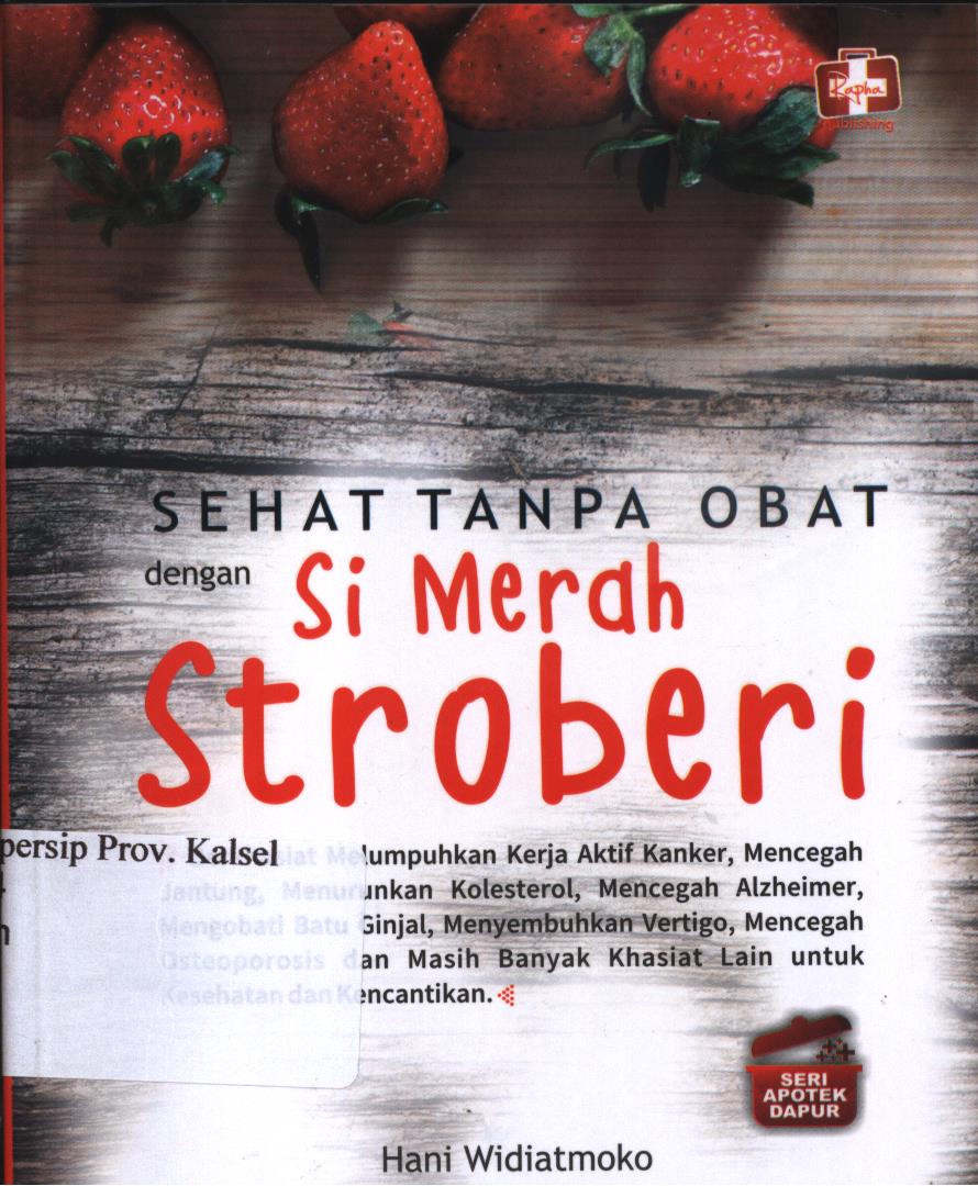 Cover Sehat tanpa obat dengan si merah stroberi / Hani widiatmoko ; Editor, Maya