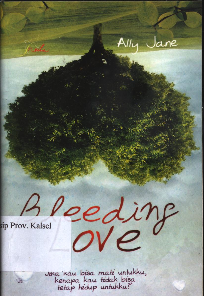 Cover Bleeding Love / Ally Jane ; Editor, Yashinta