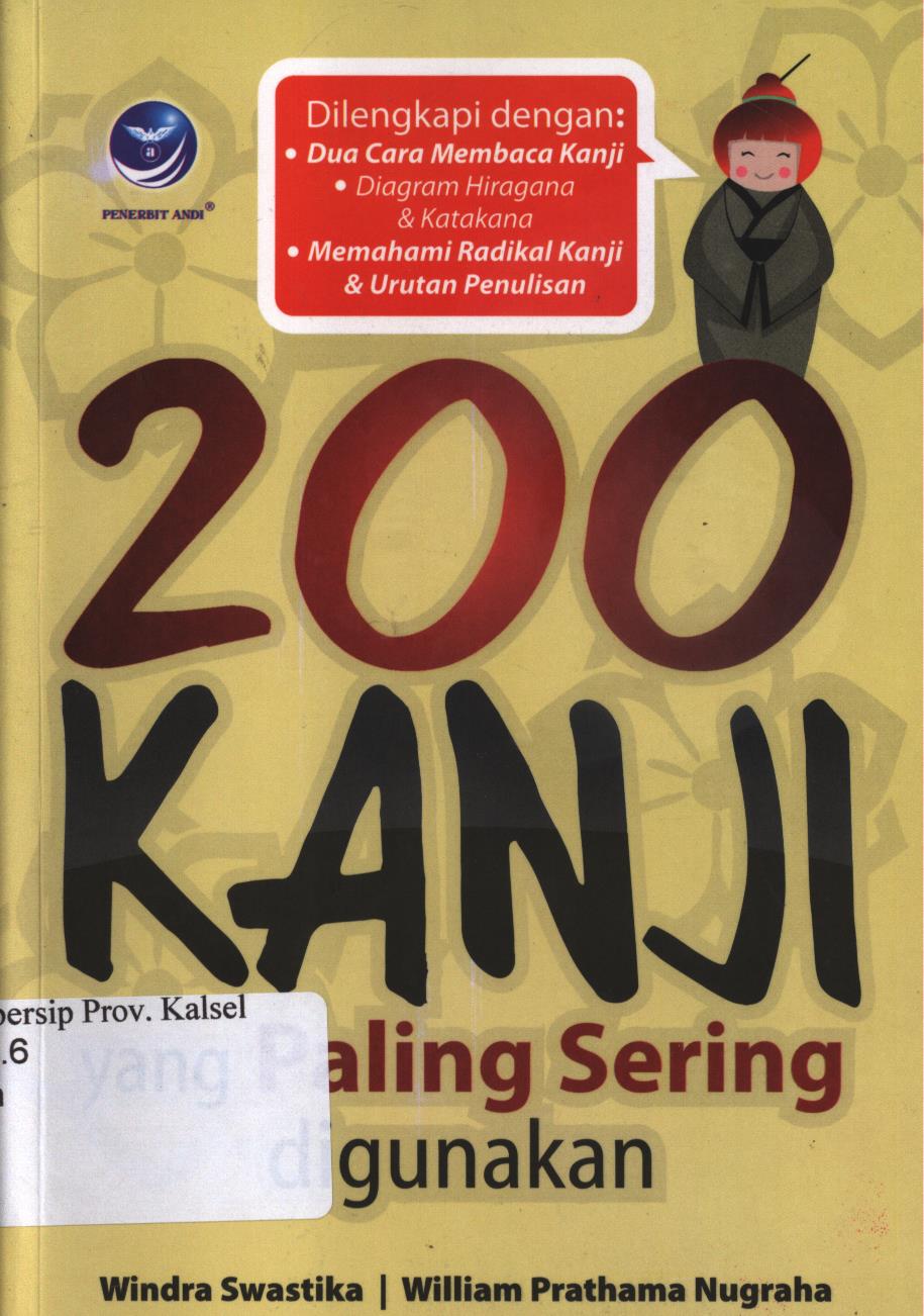 Cover 200 Kanji yang paling sering digunakan / Windra Swastika dan William Prathama Nugraha ; editor, Benedicta Rini W