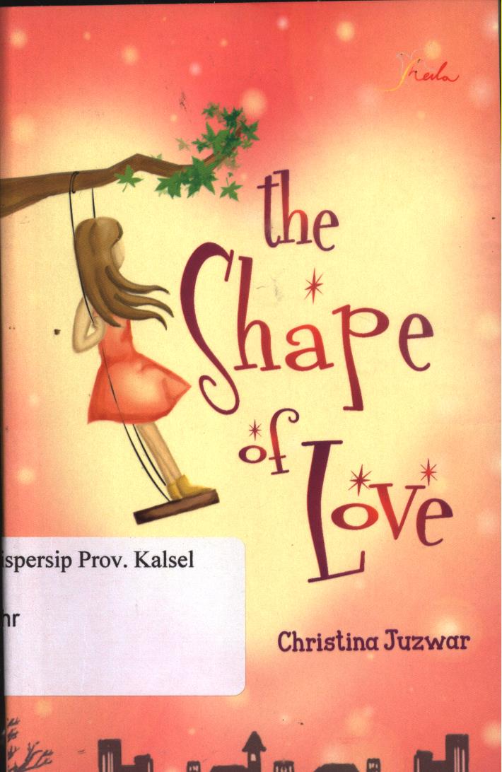 Cover The Shape Of Love / Christina Juzwar ; Editor: Meidyna