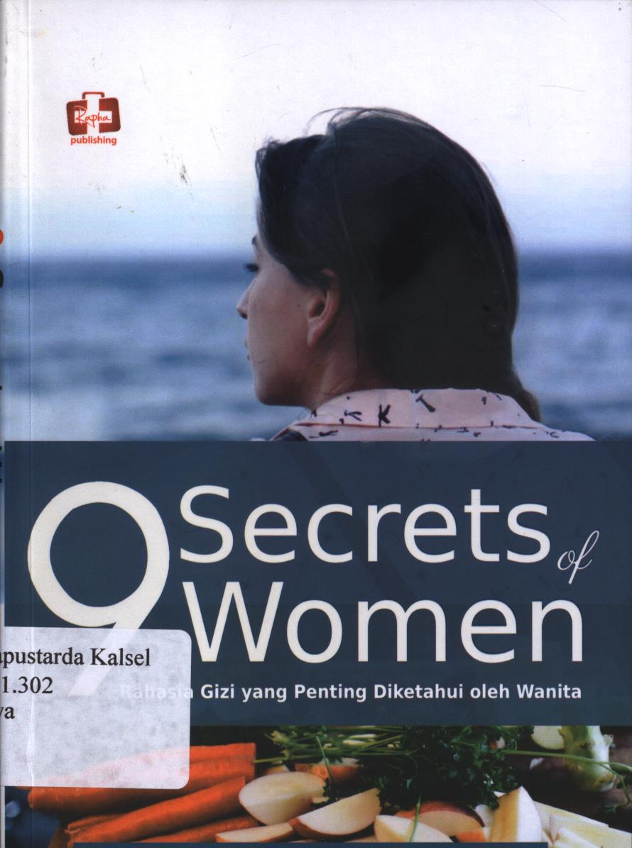 Cover 9 Secrets of Women :  Rahasia gizi yang penting diketahui oleh wanita / Dyah Umiyarni Purnamasari, SKM, M.Si. ; Editor, Maya