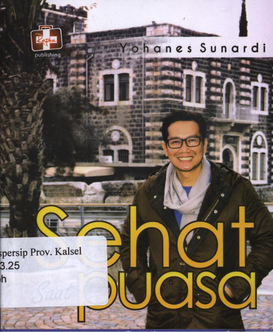 Cover Sehat saat puasa :  panduan nutrisi tetap sehat selama berpuasa / Yohanes Sunardi ; editor, Ariata