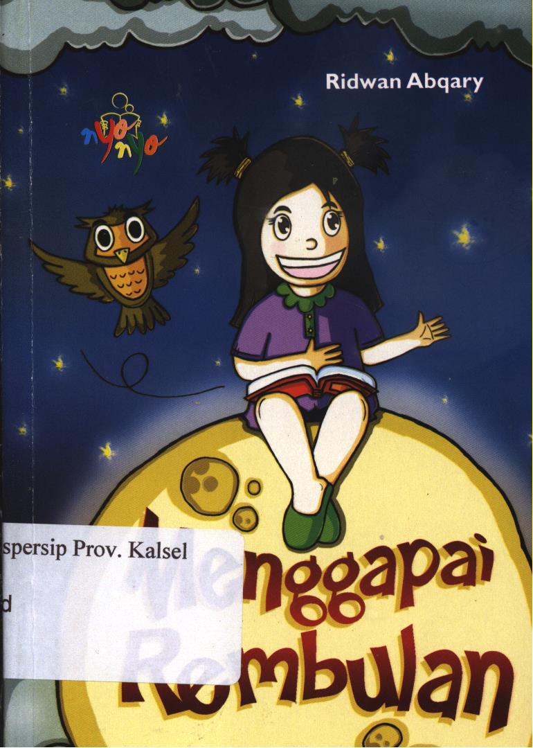 Cover Menggapai Rembulan / Ridwan Abqary ; Editor, Th.Arie Prabawati