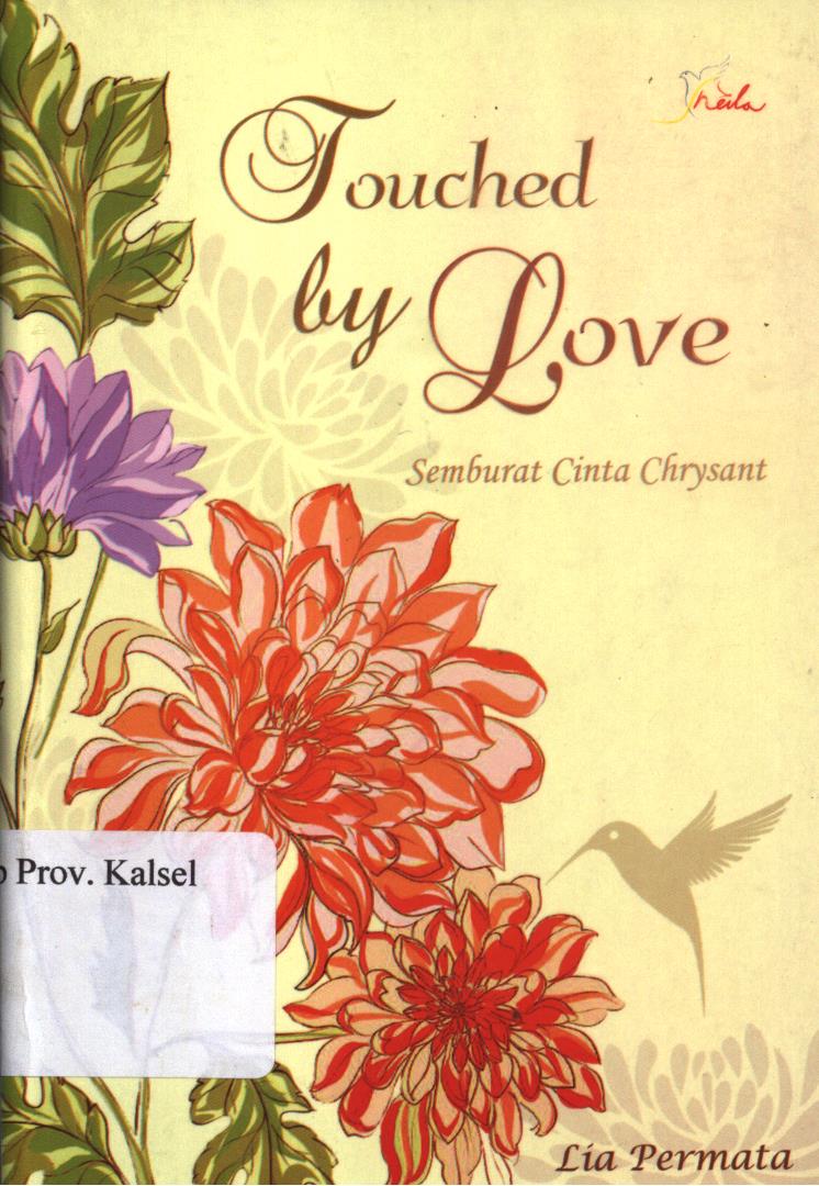 Cover Touched by love :  Semburat cinta chrysant / Lia permata ; Editor, Sisilia triana dewi