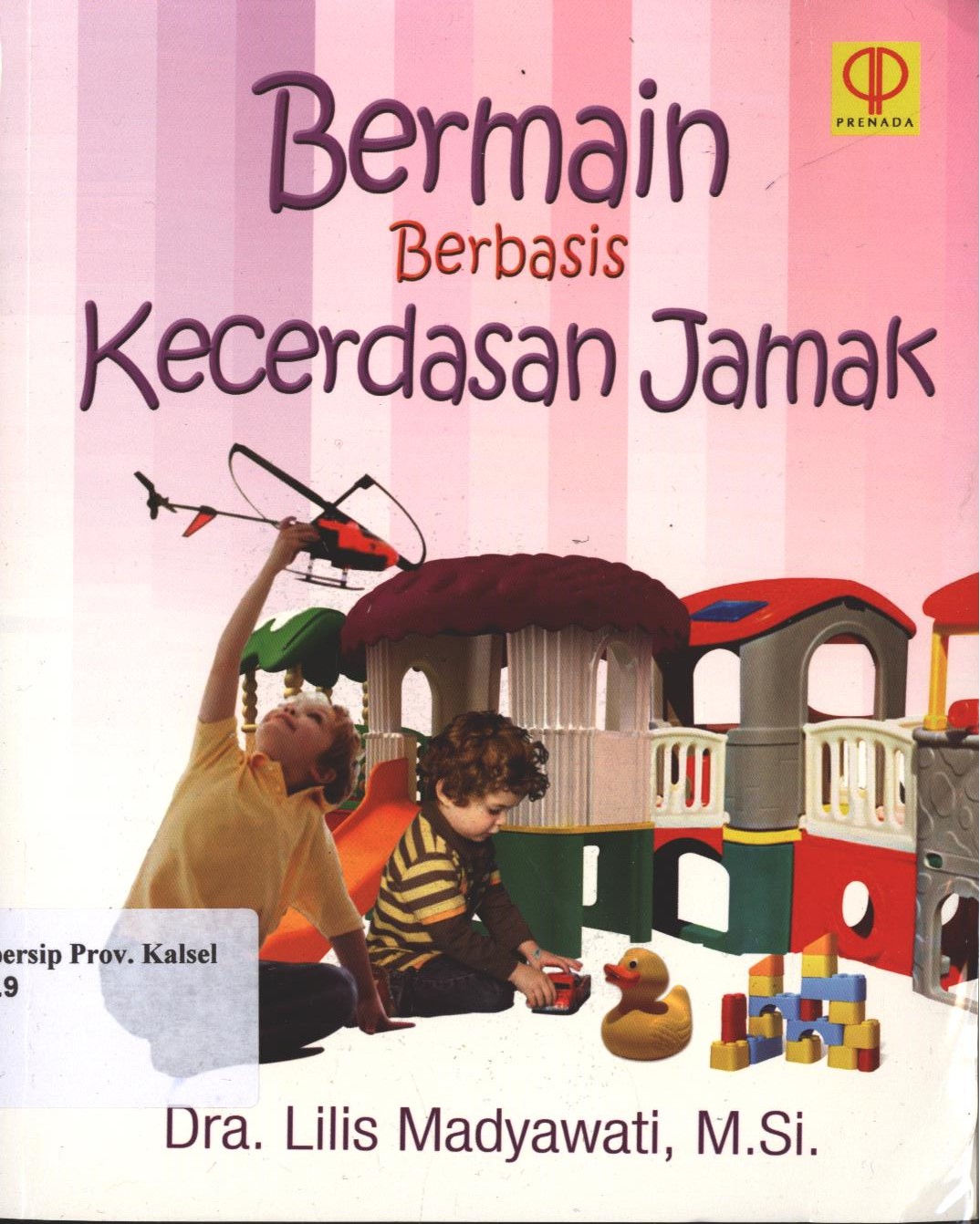 Cover Bermain Berbasis Kecerdasan Jamak / Lilis Madyawati