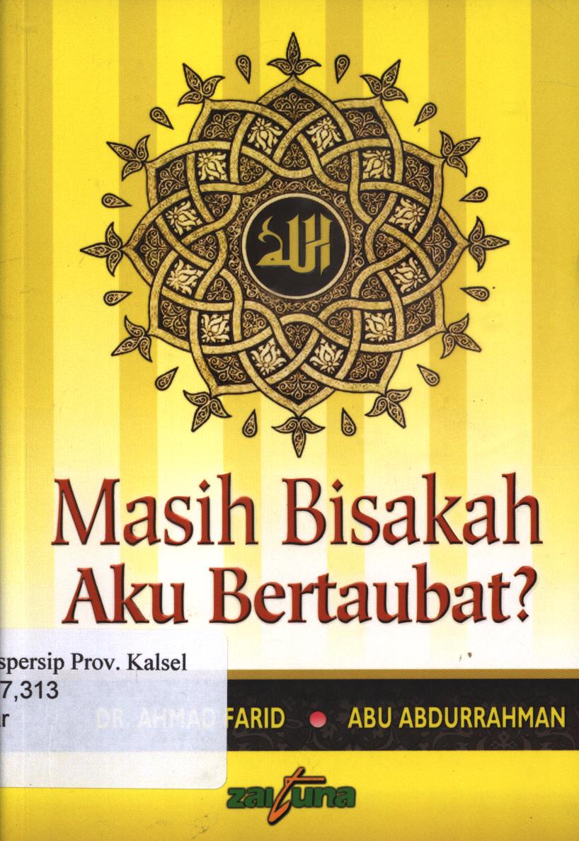 Cover Masih Bisakah Aku Bertobat / Dr. Ahmad Farid, Abu Abdurrahman ; Editor, Fathan, Penerjemah, Randi Fidayanto
