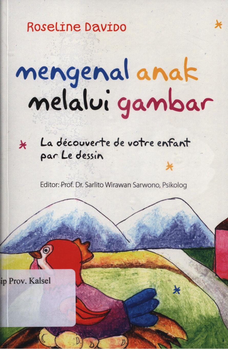 Cover Mengenal Anak Melalui Gambar / Roseline Davido ; Editor, Sarlito Wirawan Sarwono, Penerjemah, Airin Miranda, Diah Kartini Lasman