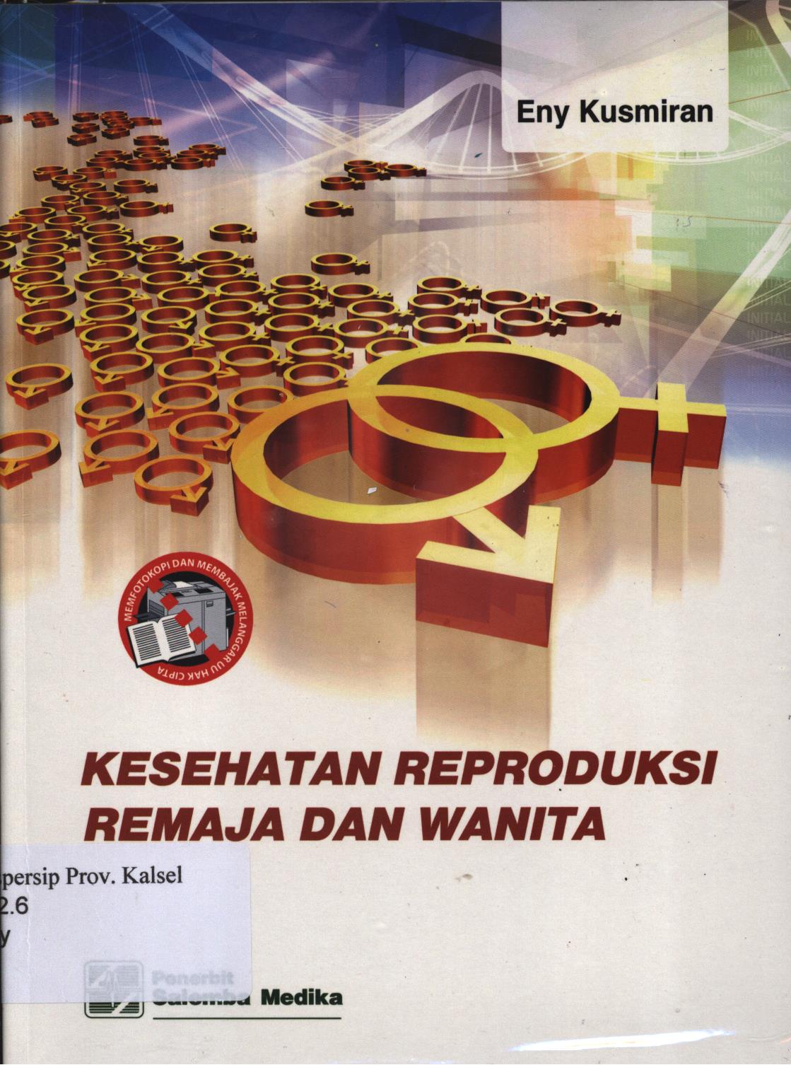 Cover Kesehatan Reproduksi Remaja dan Wanita / Eny Kusmiran