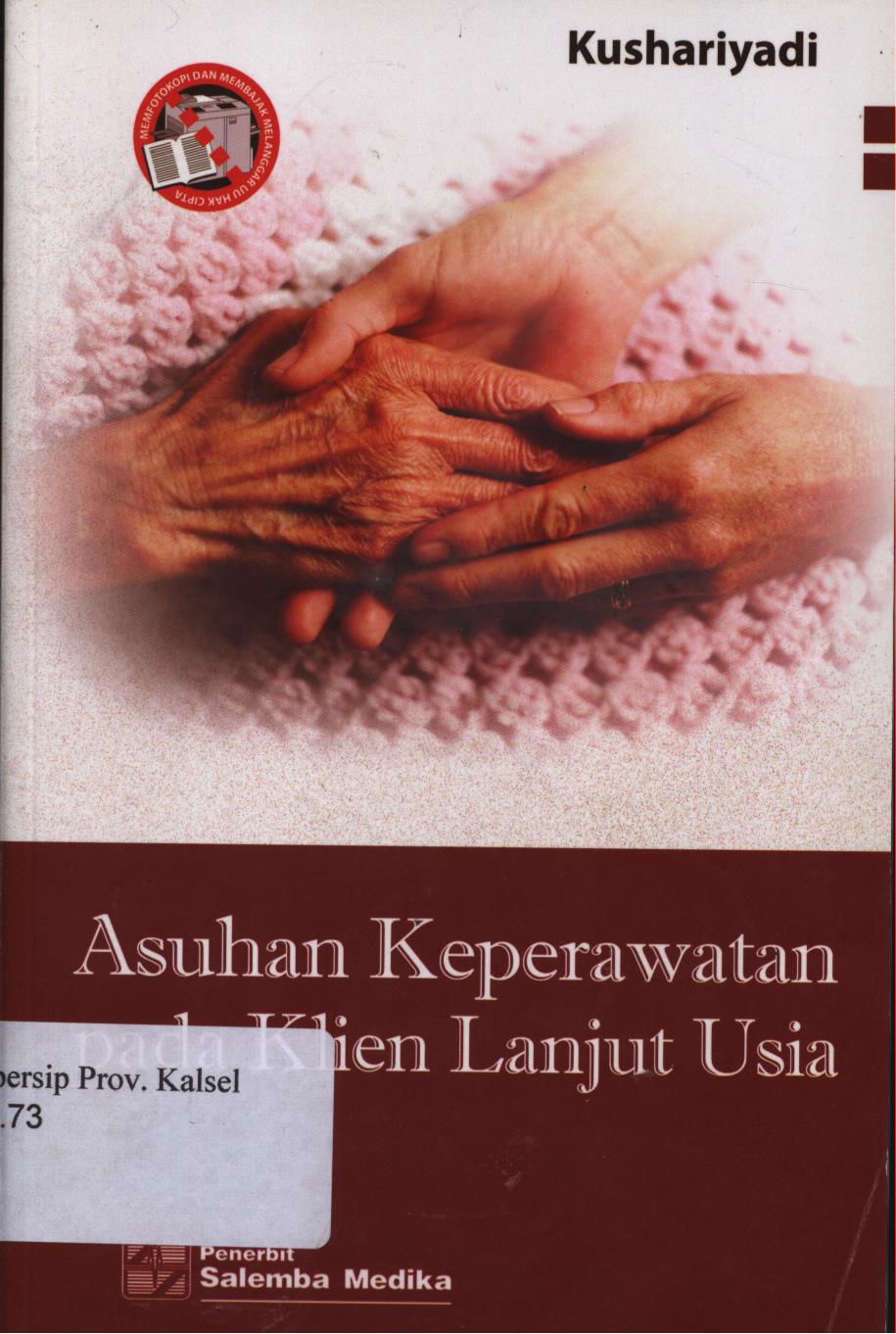 Cover Asuhan Keperawatan pada Klien Lanjut Usia / Kushariyadi ; Editor, Sally Carolina