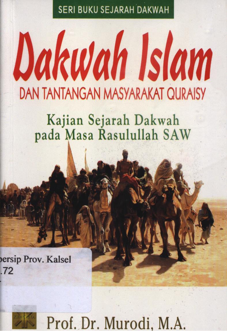 Cover Dakwah Islam dan Tantangan Masyarakat Quraisy :  Kajian Sejarah Dakwah pada Masa Rasullah SAW / Murodi ; Editor, Suprapto