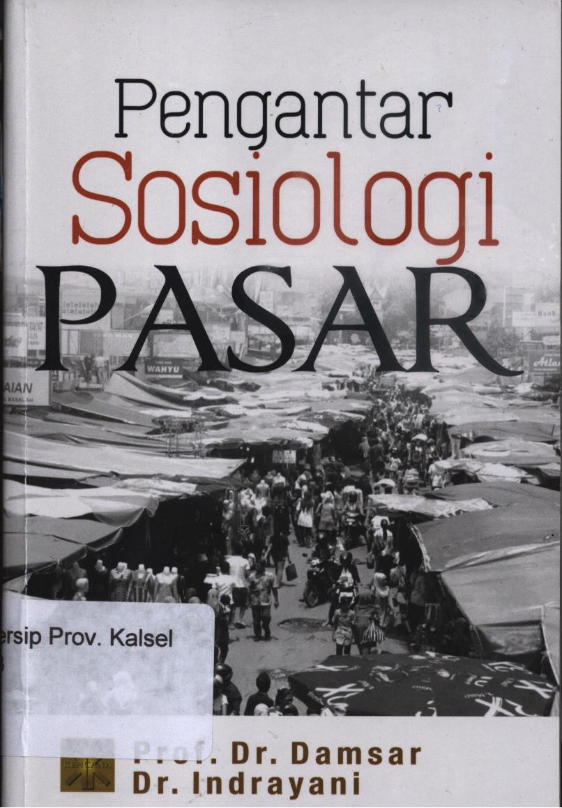 Cover Pengantar Sosiologi Pasar / Damsar dan Indrayani
