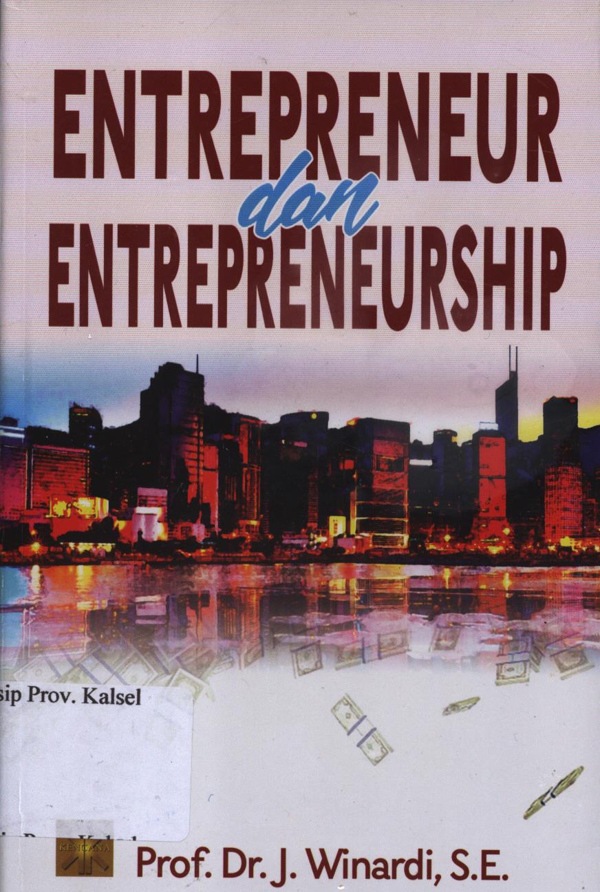 Cover Entrepreneur dan Entrepreneurship / Winardi