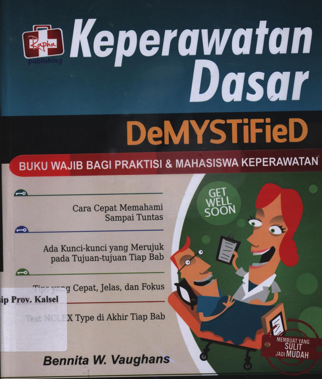 Cover Keperawatan dasar / Bennita W. Vaughans ; penerjemah, Th. Arie Prabawati, editor, Dewibertha Hardjono