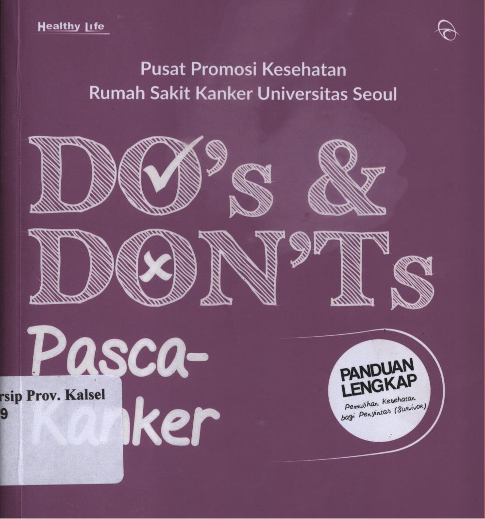 Cover Dos dan don'ts pasca-kanker :  panduan lengkap pemulihan kesehatan bagi penyintas / penerjemah, Dwita Rizki