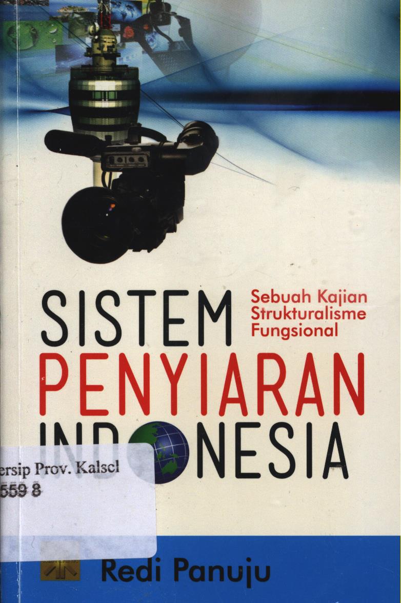 Cover Sistem penyiaran Indonesia :  sebuah kajian strukturalisme fungsional / Redi Panuju
