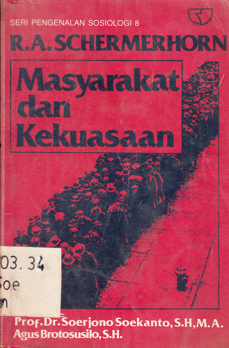 Cover Masyarakat dan kekuasaan / R.A. Schermerhorn ; disadur, Soerjono Soekanto, Agus Brotosusilo