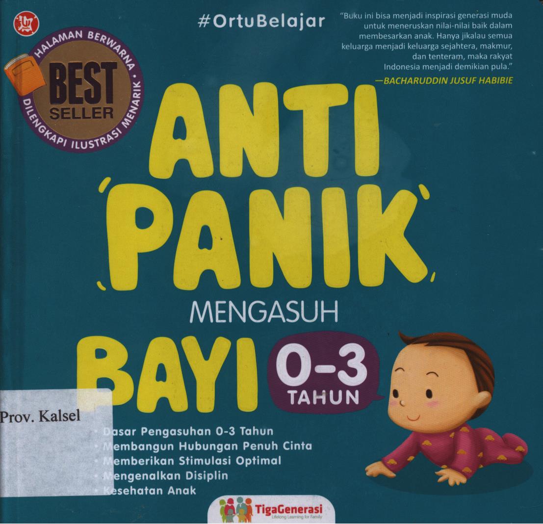 Cover Anti panik mengasuh bayi 0-3 tahun / penyunting, Hayatun Nufus