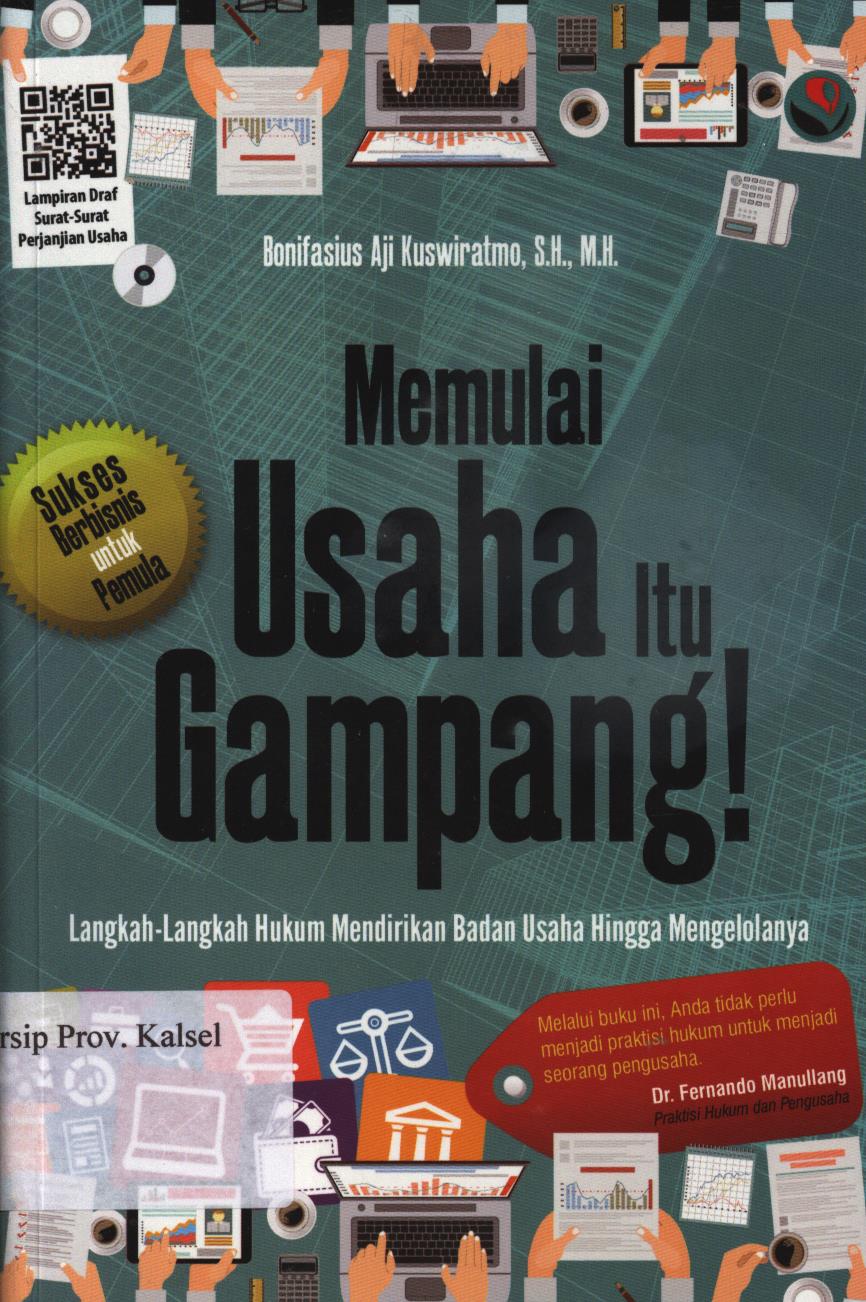 Cover Memulai usaha itu gampang :  langkah-langkah hukum mendirikan badan usaha hingga mengelolanya / Bonifasius Aji Kuswiratmo ; penyunting, Tim Redaksi Visimedia