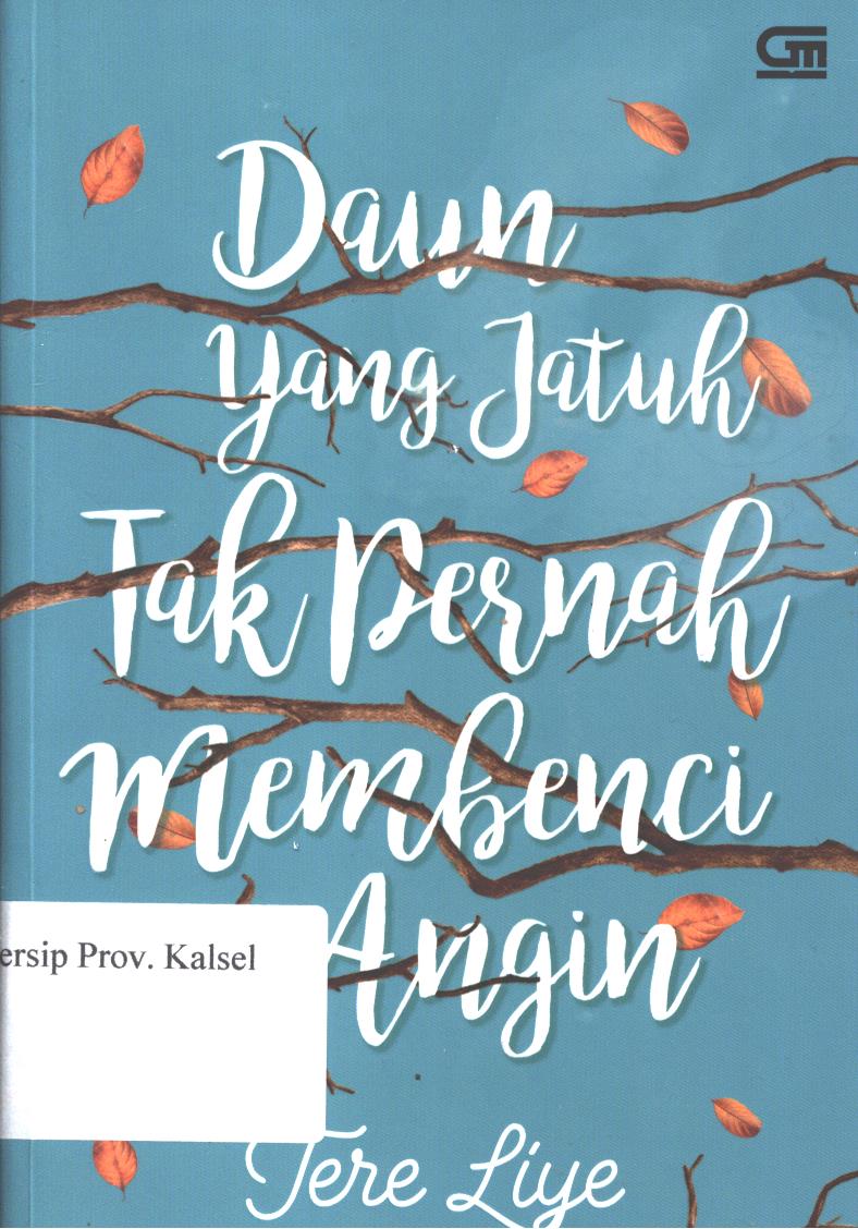 Cover Daun yang Jatuh Tak Pernah Membenci Angin / Tere Liye