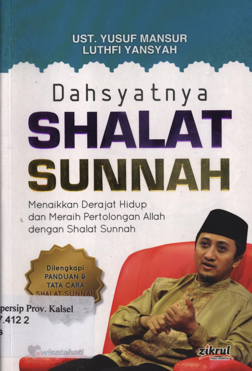 Cover Dahsyatnya shalat sunnah / Yusuf Mansur dan Luthfi Yansyah ; editor, Abu Fawwaz