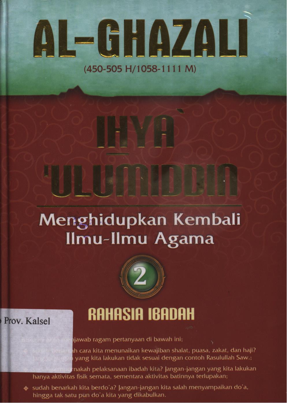 Cover Ihya' 'Ulumiddin 2 / Al-Imam Al-Ghazali ; penerjemah, Ibnu Ibrahim Ba'adillah, penyunting, Muh.Iqbal Santosa